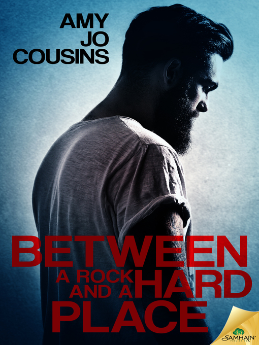 Title details for Between a Rock and a Hard Place by AMY JO COUSINS - Available